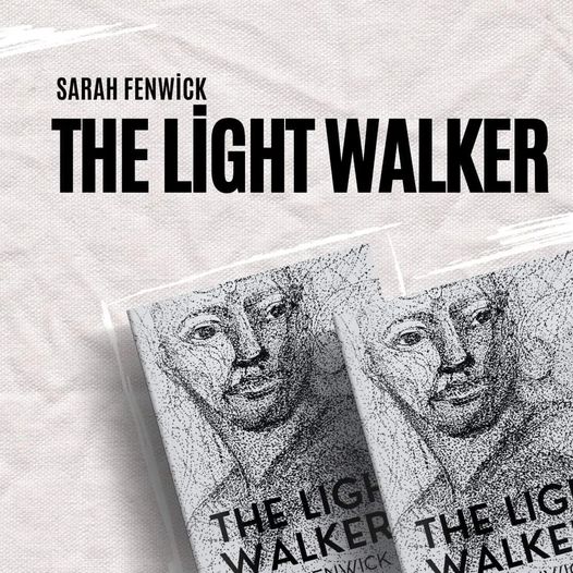 the light walker by sarah fenwick